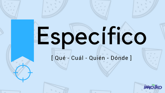 Especifico 5 pasos para plantear objetivos SMART en marketing digital | imolko.com